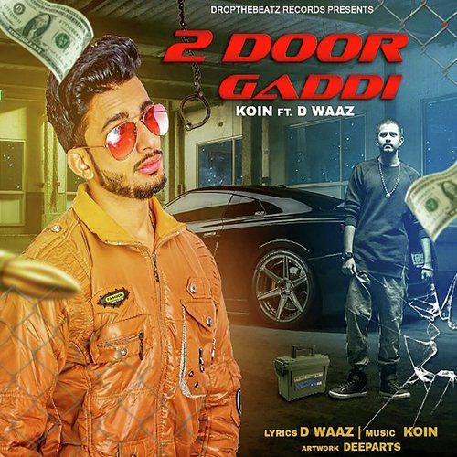 2 Door Gaddi (feat. D Waaz) by Koin - Download on PagalFree