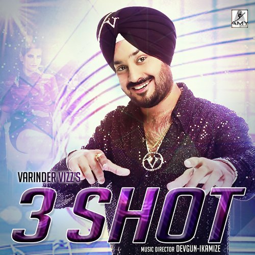 3 Shot by Varinder Vizz - Download on PagalFree