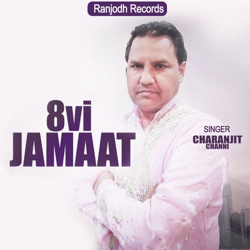 8vi Jamaat by Charanjit Channi - Download on PagalFree