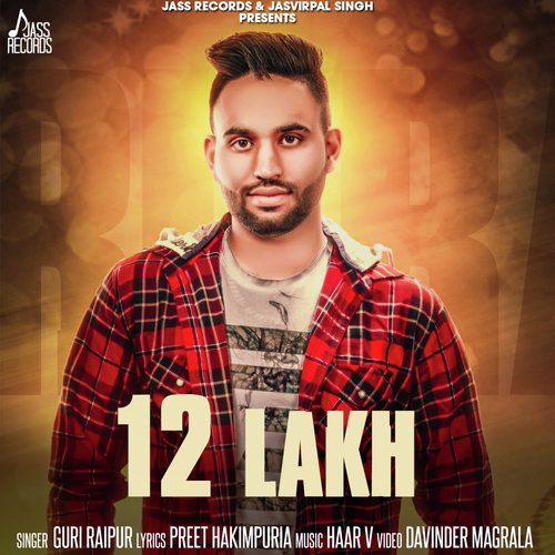 12 Lakh by Guri Raipur - Download on PagalFree