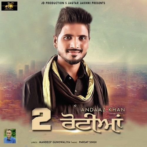 2 Rotiyan by Andaaz Khan - Download on PagalFree