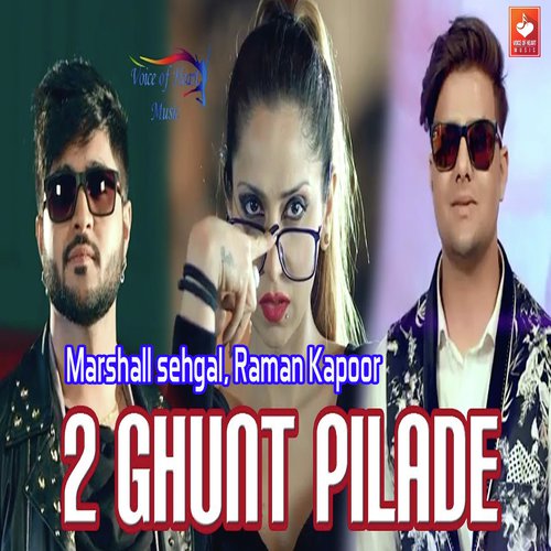 2 Ghunt Pilade by Marshall Sehgal, Raman Kapoor - Download on PagalFree