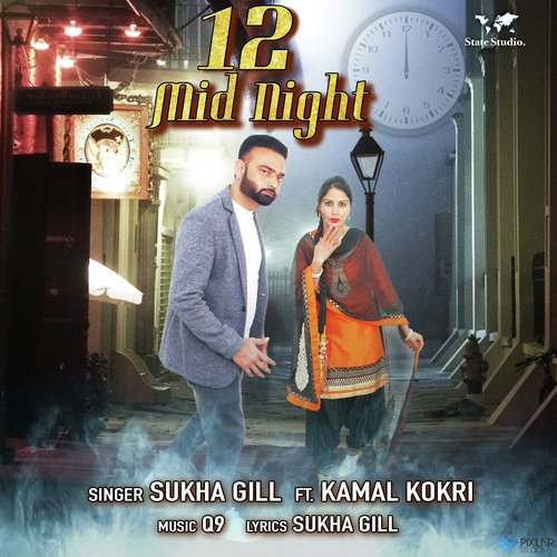 12 Mid Night by Sukha Gill, Kamal Kokri - Download on PagalFree
