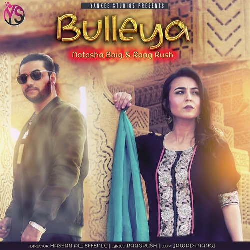 Bulleya by Raagrush, Natasha Baig - Download on PagalFree