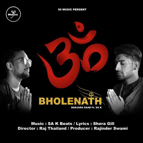 Bholenath by Banjara Saab, SA K - Download on PagalFree