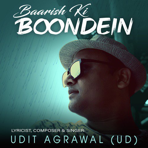Baarish Ki Boondein by Udit Agrawal (UD) - Download on PagalFree
