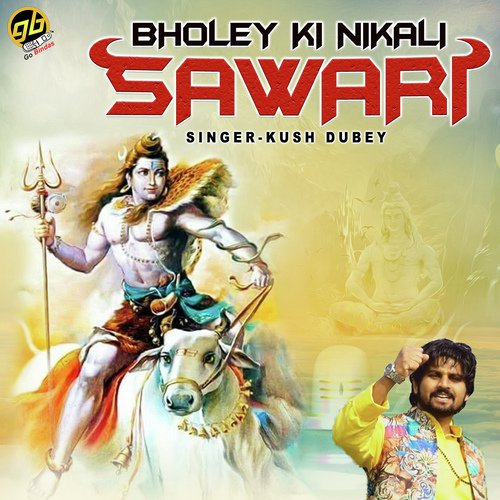 Bholey Ki Nikali Sawari by Kush Dubey - Download on PagalFree