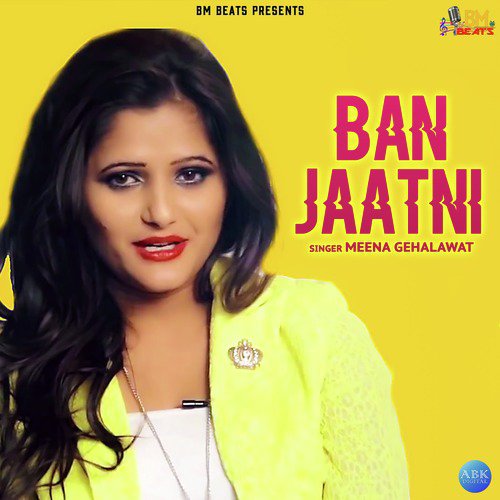 Ban Jaatni by Meena Gehalawat - Download on PagalFree