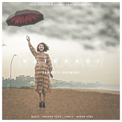 Bairaagi by Folk Studios, Sampriti Goswami - Download on PagalFree