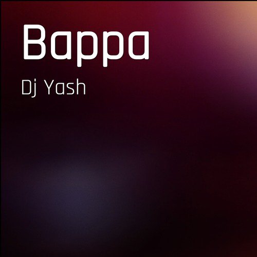 Bappa by Dj Yash - Download on PagalFree