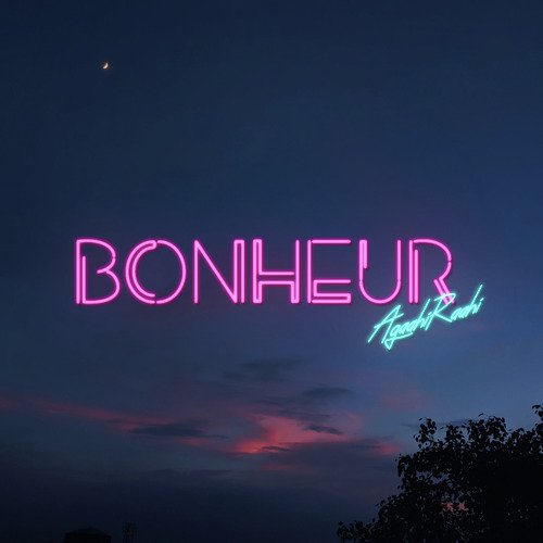 Bonheur by Agaahi Raahi - Download on PagalFree