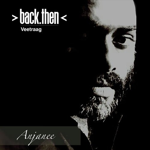 Back Then Anjanee by Veetraag - Download on PagalFree