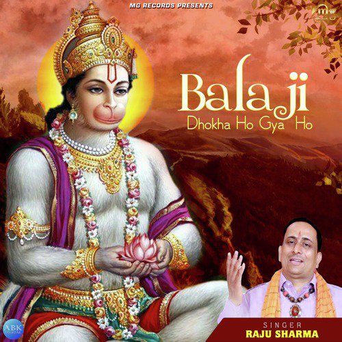 Balaji Dhokha Ho Gya Ho by Raju Sharma - Download on PagalFree