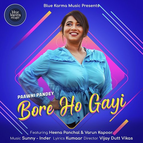 Bore Ho Gayi by Paawni Pandey - Download on PagalFree