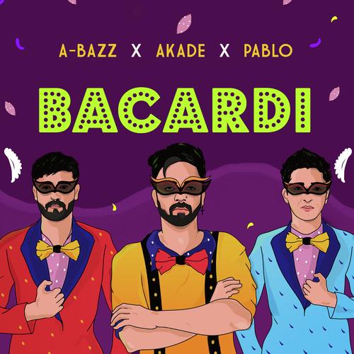 Bacardi by A-Bazz amp Akade amp PABLO - Download on PagalFree