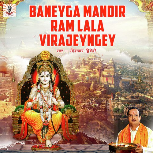 Baneyga Mandir Ram Lala Virajeyngey by Diwakar Dwivedi - Download on PagalFree