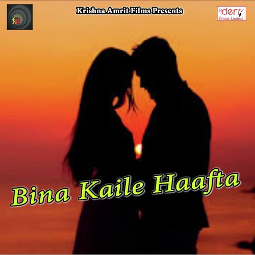 Bina Kaile Haafta by Various Artists - Download on PagalFree