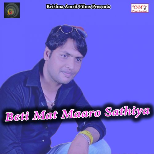 Beti Mat Maaro Sathiya by Various Artists - Download on PagalFree