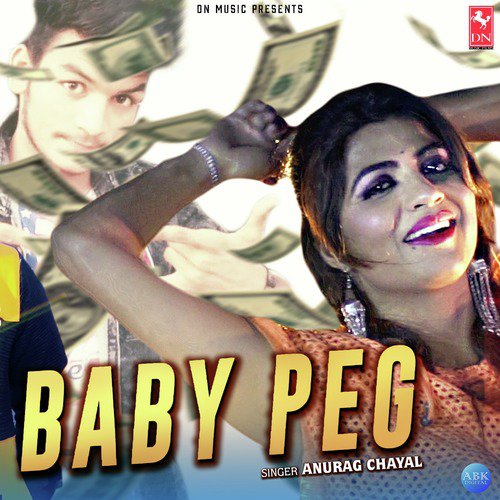 Baby Peg by Anurag Chayal - Download on PagalFree