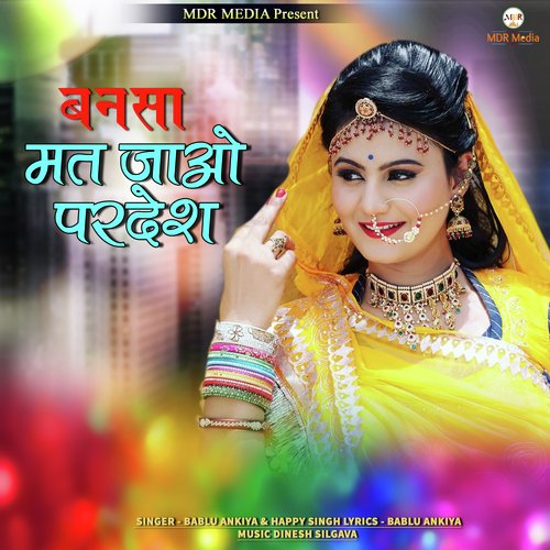 Bansa Mat Jao Pardesh by Bablu Ankiya, Happy Singh - Download on PagalFree