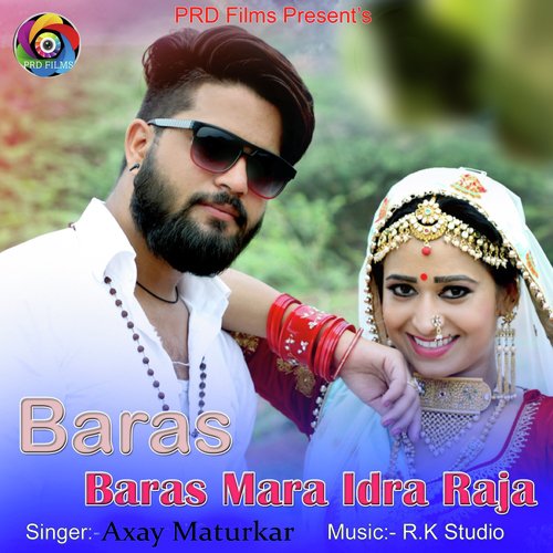 Baras Baras Mara Idra Raja by Axay Maturkar - Download on PagalFree