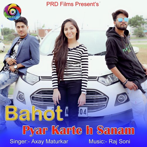 Bahot Pyar Karte H Sanam by Axay Maturkar - Download on PagalFree