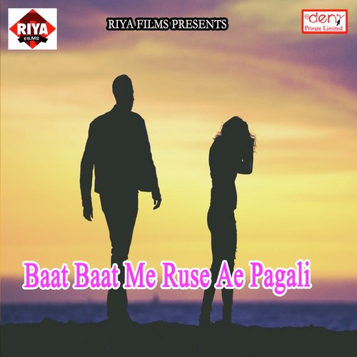 Baat Baat Me Ruse Ae Pagali by Various Artists - Download on PagalFree