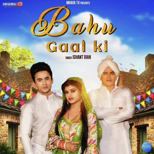 Bahu Gaal Ki by Ishant Rahi - Download on PagalFree