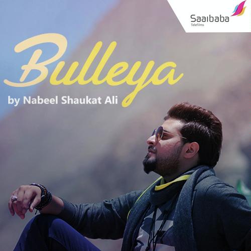 Bulleya by Nabeel Shaukat Ali - Download on PagalFree