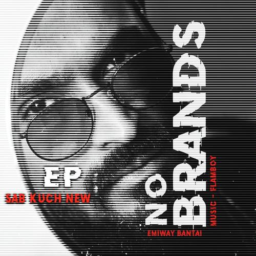 EP - NO BRANDS - Sab Kuch New by Emiway Bantai - Download on PagalFree