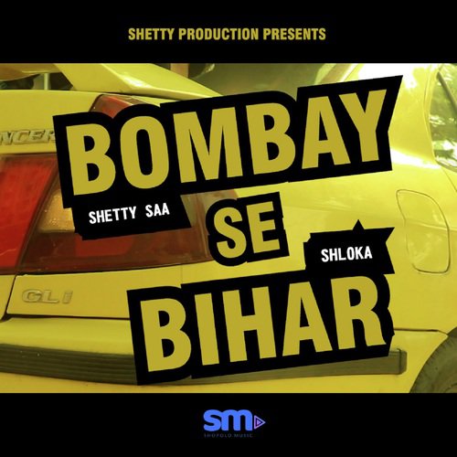 Bombay Se Bihar by Shetty Saa, Shloka - Download on PagalFree