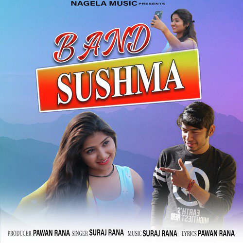 Band Sushma by Suraj Rana - Download on PagalFree