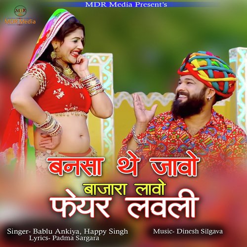 Bansa the Jao Bajara Lao Fair Lovely by Bablu Ankiya, Happy Singh - Download on PagalFree