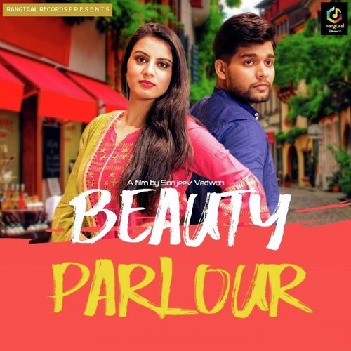 Beauty Parlour by Renuka Panwar, UK Haryanvi - Download on PagalFree