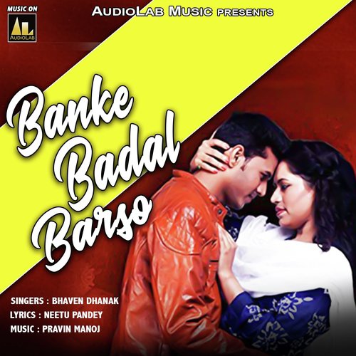 Banke Badal Barso by Bhaven Dhanak - Download on PagalFree