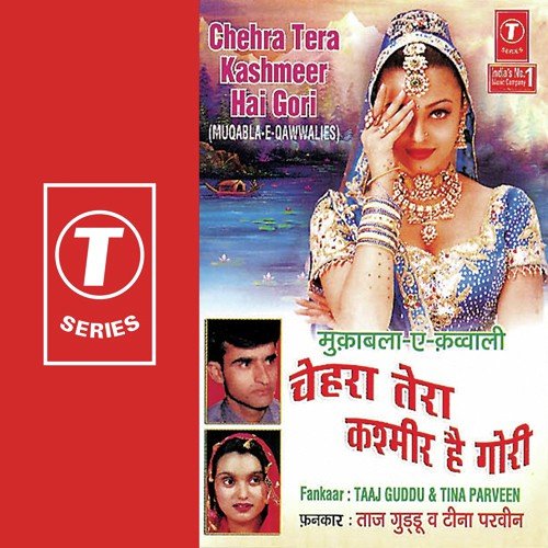 Chera Tera Kashmeer Hai Gori by Tina Parveen, Taj Guddu Aanwla Barelwi, Yusuf Khan - Download on PagalFree