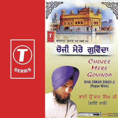 Chojee Mere Govinda by Bhai Onkar Singh Ji-Rayye Wale - Download on PagalFree
