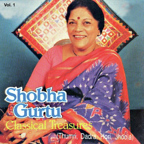 Kun Janmen Dadhi Bechen Gayi (Thumri Raag Tilang) (Album Version) by Shobha Gurtu - Download on PagalFree