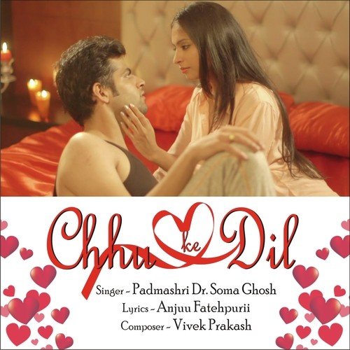 Chhu Ke Dil by Dr. Soma Ghosh - Download on PagalFree