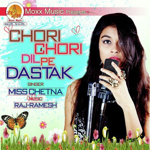 Chori Chori Dil Pe Dastak by Miss Chetna - Download on PagalFree