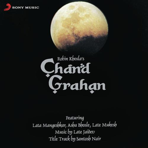 Chand Grahan by Santosh Nair, Jaidev Kumar - Download on PagalFree