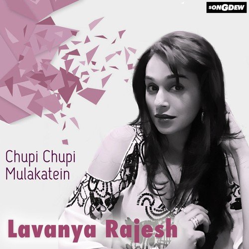 Chupi Chupi Mulakatein by Lavanya Rajesh - Download on PagalFree