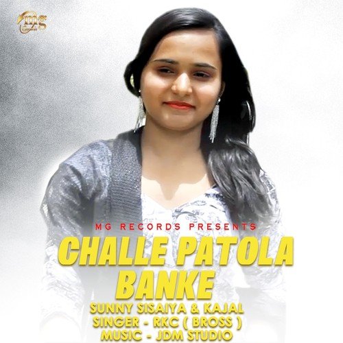 Challe Patola Banke by R.K.C Bross, Kajal, Sunny Sisaiya - Download on PagalFree
