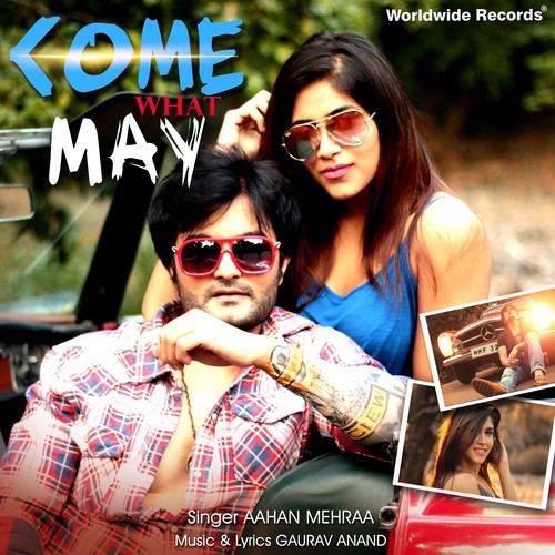 Come What May by Aahan Mehraa - Download on PagalFree