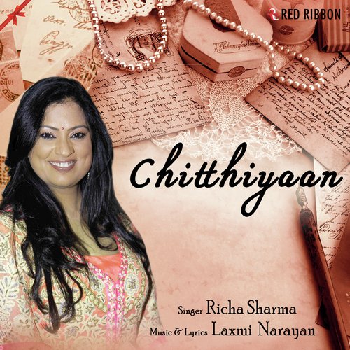 Chitthiyaan by Richa Sharma - Download on PagalFree