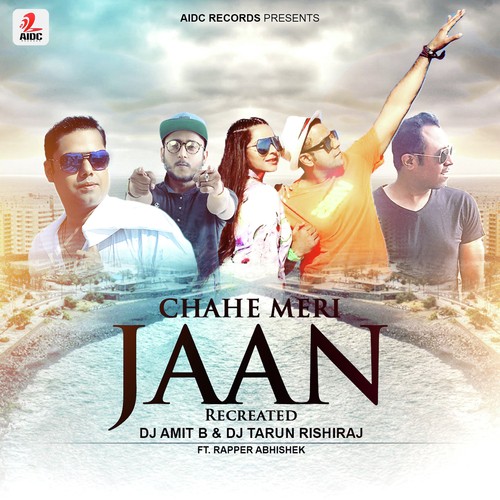 Chahe Meri Jaan by DJ Amit B, Dj Tarun Rishiraj, Abhishek - Download on PagalFree