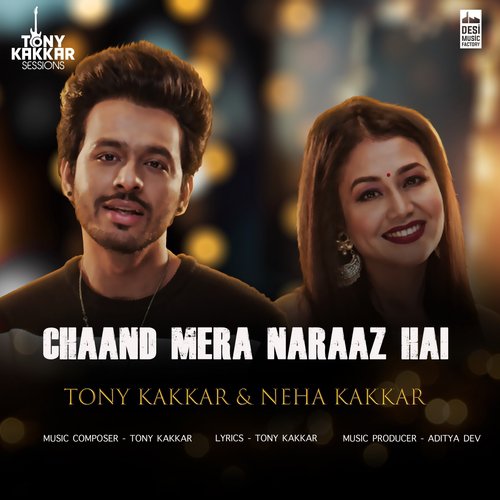 Chaand Mera Naraaz Hai by Tony Kakkar, Neha Kakkar - Download on PagalFree