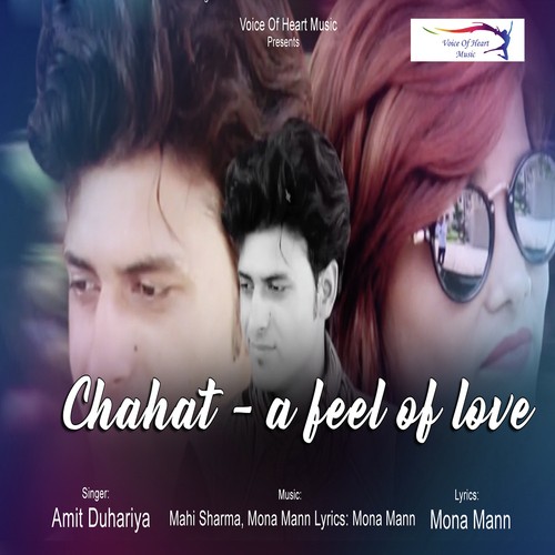 Chahat-A Feel Of Love by Amit Duhariya - Download on PagalFree