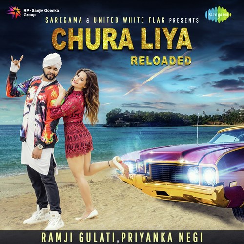 Chura Liya Reloaded by Ramji Gulati, Priyanka Negi - Download on PagalFree