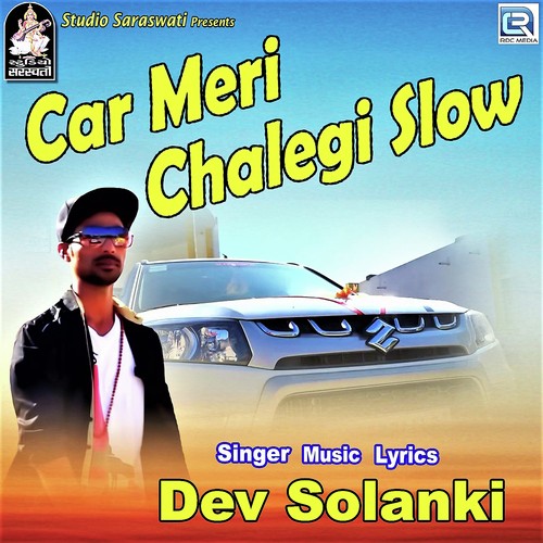 Car Meri Chalegi Slow by Dev Solanki - Download on PagalFree